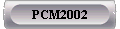  PCM2002 