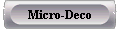 Micro-Deco 